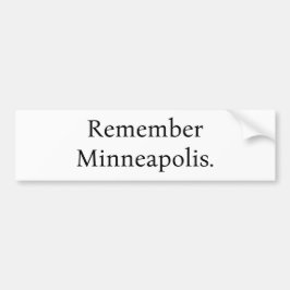 Remember Minneapolis Bumper Sticker Autoaufkleber