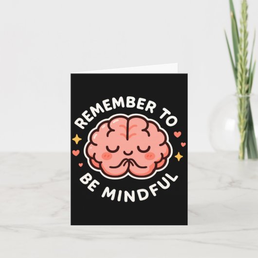 Remember To Be Mindful Cute Healthy Brain Theme Lo Karte (Vorderseite)