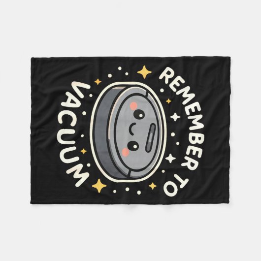 Remember To Vacuum Cute Robot Vacuum Character  Fleecedecke (Vorderseite (Horizontal))