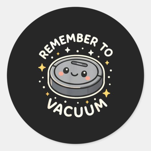 Remember To Vacuum Cute Robot Vacuum Character Runder Aufkleber (Vorderseite)