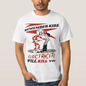Remember Warning, Electricity Will Kill You T-Shirt (Vorderseite)