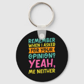 Remember When I Asked For Your Onion, Funny Humor Schlüsselanhänger (Vorderseite)