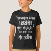 Remember When I Asked Your Onion, Sarcastic Quote  T-Shirt (Vorderseite)