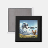 Remember Who You Are Dinosaur Chicken  Magnet (Vorderseite/Rückseite)