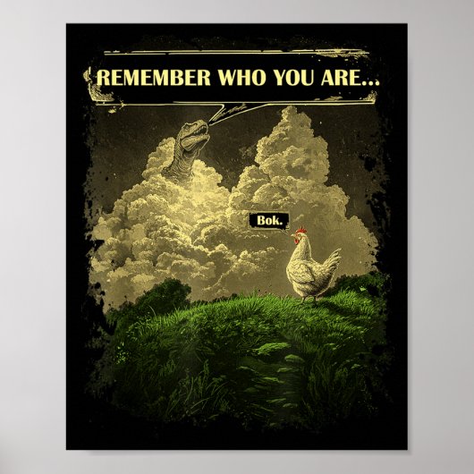 Remember Who You Are Funny Chicken Dinosaur Evolut Poster (Vorne)