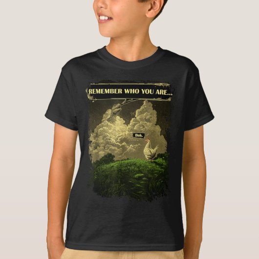 Remember Who You Are Funny Chicken Dinosaur Evolut T-Shirt (Vorderseite)
