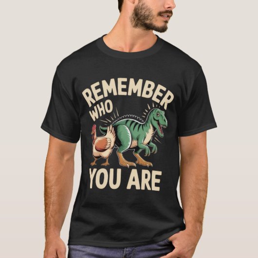 Remember Who You Are – Funny Evolution Chicken-Din T-Shirt (Vorderseite)