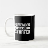 Remember Why You Started - Distressed - Motivation Kaffeetasse (Links)