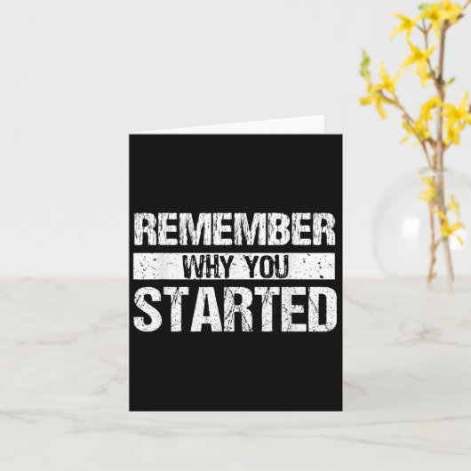 Remember Why You Started - Distressed - Motivation Karte (Gelbe Blume)
