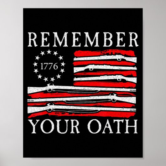 Remember Your Oath 1776 Patriotic Flag  Poster (Vorne)