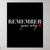 Remember Your Why Funny Sarcastic Insrational Quot Poster (Vorne)