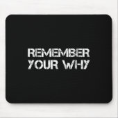 Remember Your Why  Mousepad (Vorne)