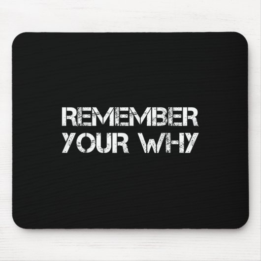 Remember Your Why  Mousepad (Vorne)