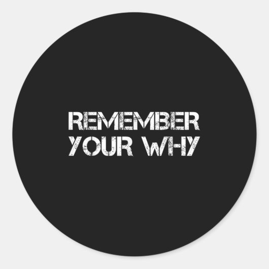 Remember Your Why  Runder Aufkleber (Vorderseite)