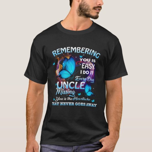 Remembering My Uncle In Heaven Missing Uncle The H T-Shirt (Vorderseite)