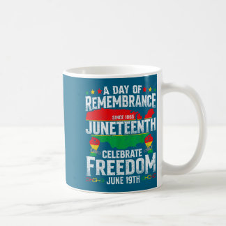 Remembrance celebrate freedom juneteenth black kaffeetasse