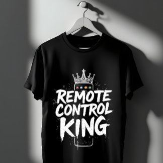 Remote-Kontrolle King T-Shirt