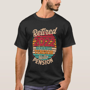 Remüde 2022 Goodbye Tension Hello Pension T-Shirt