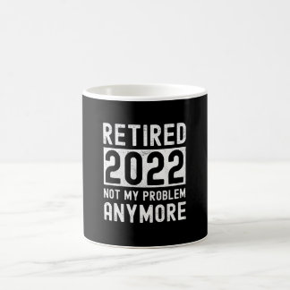Remüde 2022 nicht mehr mein Funny Gift Kaffeetasse