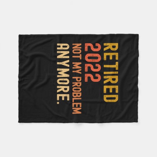 Remüde 2022 nicht mehr mein Problem Ruhestand Fleecedecke (Vorderseite (Horizontal))