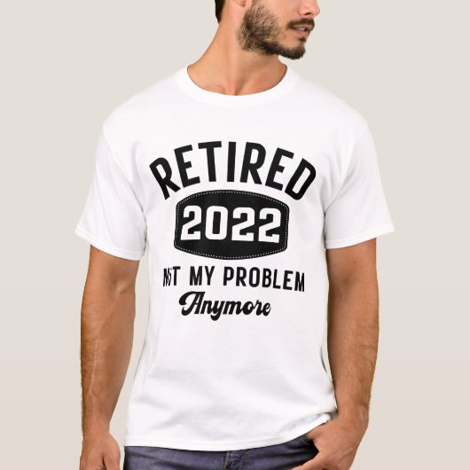 Remüde 2022 nicht mehr mein Problem T-Shirt (Vorderseite)