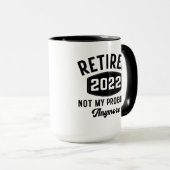 Remüde 2022 nicht mehr mein Problem Tasse (VorderseiteRechts)