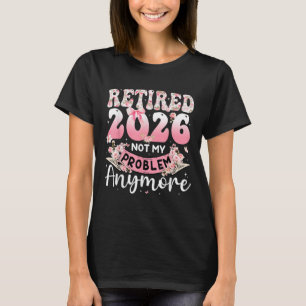 Remüde 2026 nicht mehr mein Problem Blumenmüde T-Shirt