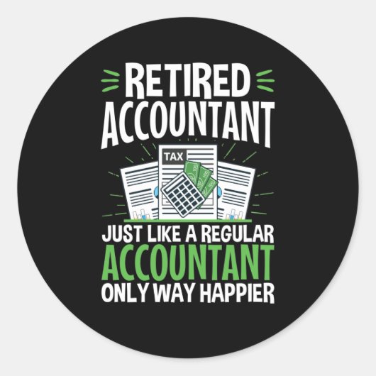 Remüde Accountant CPA Retirement Funny Happier Runder Aufkleber (Vorderseite)