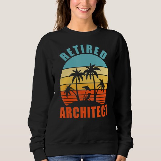 Remüde Architect Funny Architecture Happy Retirem Sweatshirt (Vorderseite)