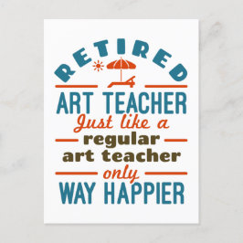 Remüde Art Teacher Retirement Happier Funny Postkarte