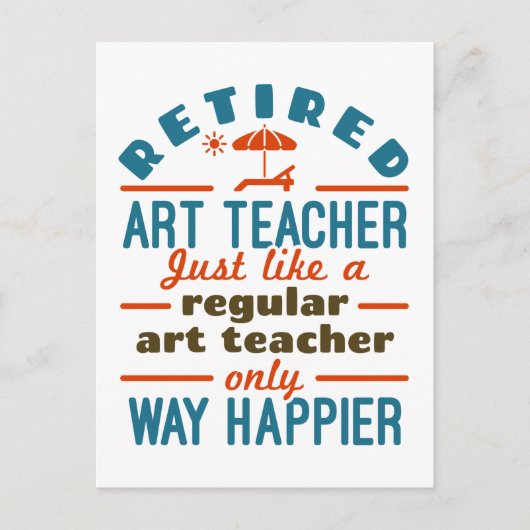 Remüde Art Teacher Retirement Happier Funny Postkarte (Vorderseite)
