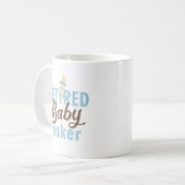 Remüde Baby Maker Funny Vasectomy Moderne Niedlich Kaffeetasse (Vorderseite Links)