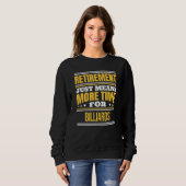 Remüde Billiards Pool Player Sprichwort Rente Sweatshirt (Vorne ganz)