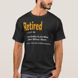 "Remüde Definition Funny Retirement Gag Geschenk" T-Shirt