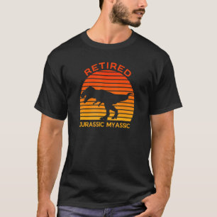 Remüde Dinosaur Rex Jurassic Joke Retirement T-Shirt