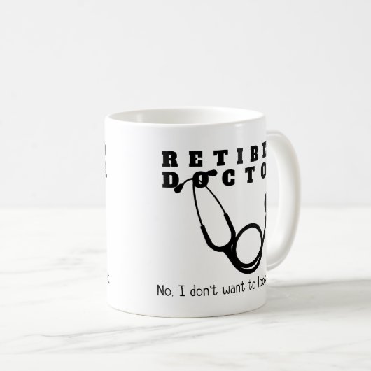 Remüde Doktor Stethoscope Sassy Funny Retirement Kaffeetasse (VorderseiteRechts)