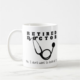 Remüde Doktor Stethoscope Sassy Funny Retirement Kaffeetasse