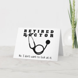 Remüde Doktor Stethoscope Sassy Funny Retirement Karte