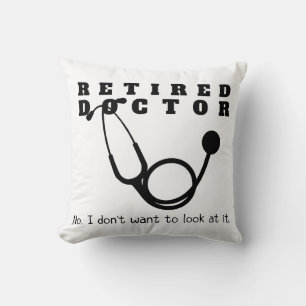 Remüde Doktor Stethoscope Sassy Funny Retirement Kissen