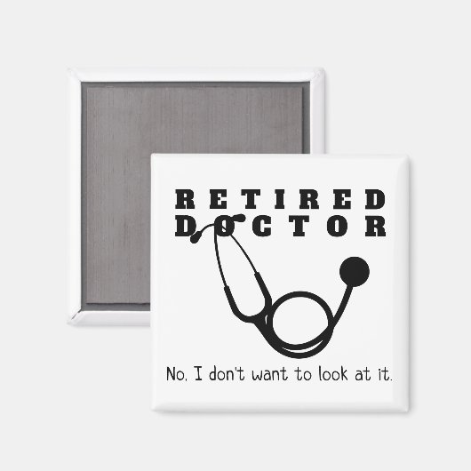 Remüde Doktor Stethoscope Sassy Funny Retirement Magnet (Vorderseite/Rückseite)
