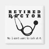 Remüde Doktor Stethoscope Sassy Funny Retirement Magnet (Vorne)