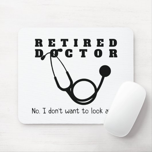 Remüde Doktor Stethoscope Sassy Funny Retirement Mousepad (Mit Mouse)