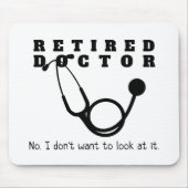 Remüde Doktor Stethoscope Sassy Funny Retirement Mousepad (Vorne)