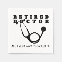Remüde Doktor Stethoscope Sassy Funny Retirement Serviette