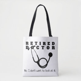 Remüde Doktor Stethoscope Sassy Funny Retirement Tasche
