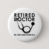 Remüde Doktor w Stethoscope und Sassy Funny Zitat Button (Vorderseite)