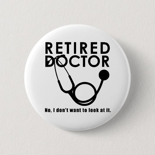 Remüde Doktor w Stethoscope und Sassy Funny Zitat Button (Vorderseite)