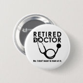 Remüde Doktor w Stethoscope und Sassy Funny Zitat Button (Vorne & Hinten)