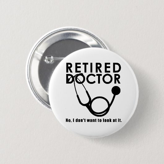 Remüde Doktor w Stethoscope und Sassy Funny Zitat Button (Vorne & Hinten)