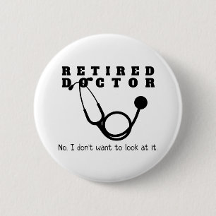 Remüde Doktor w Stethoscope und Sassy Funny Zitat Button